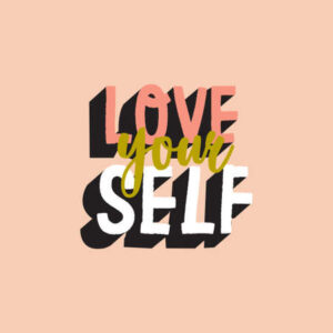 A Guide to Unconditional Self-Love